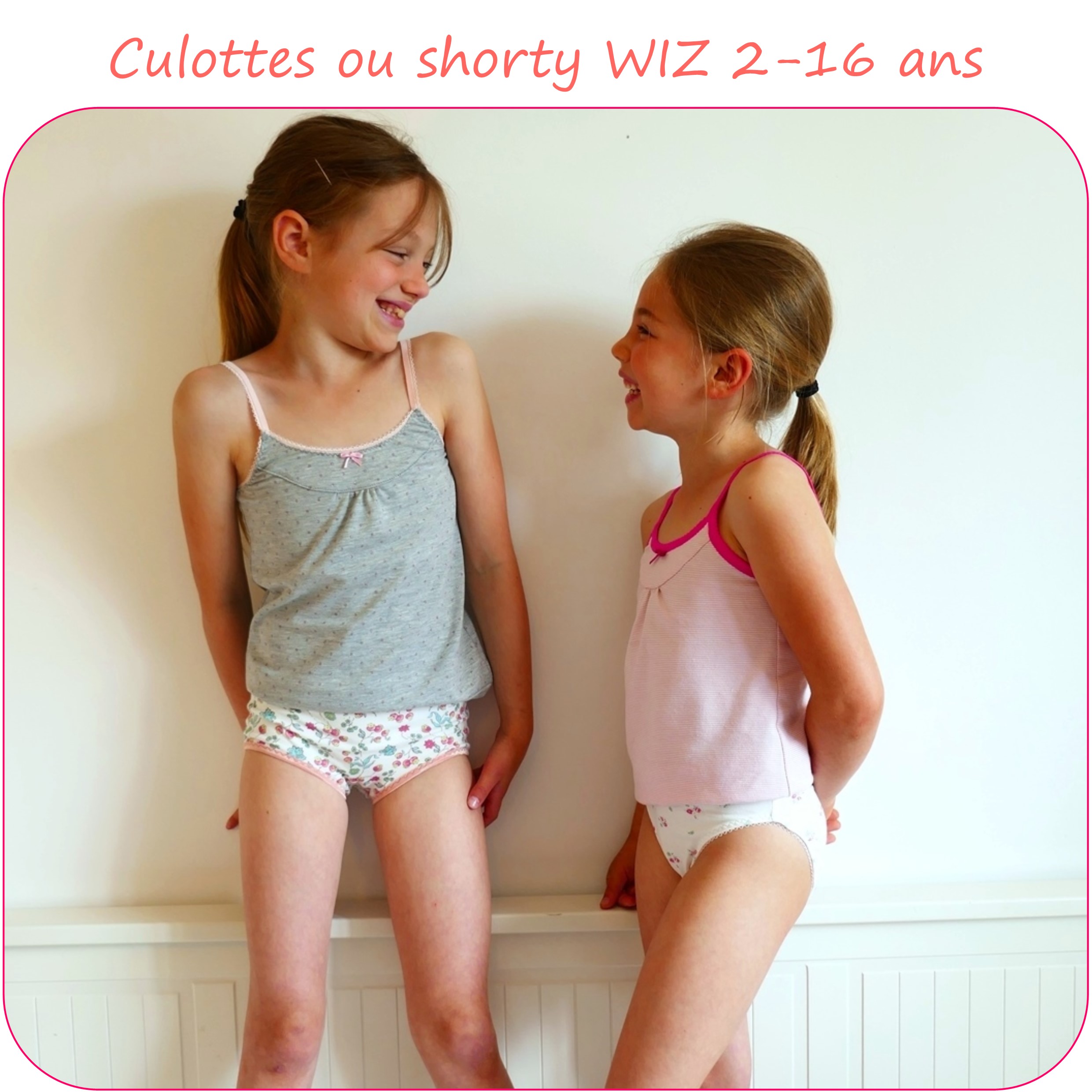 WIZ – Patron de culotte ou shorty du 2 au 16 ans - Petits D'om