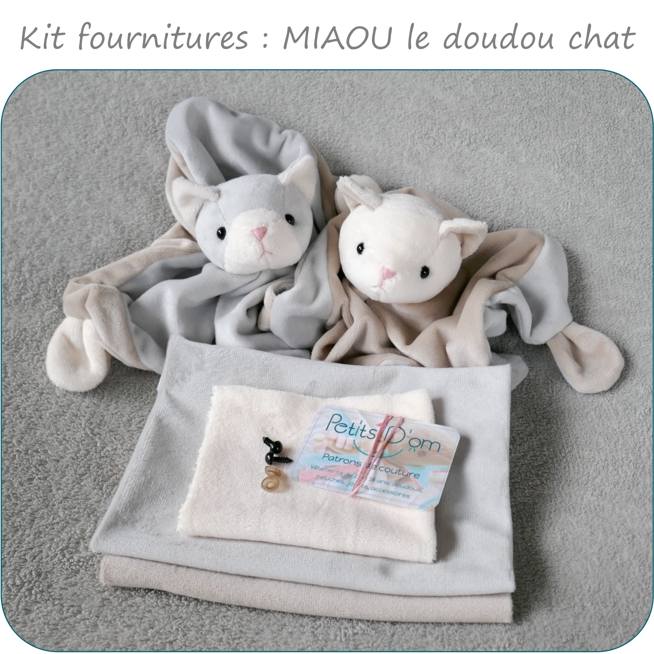 Kit fournitures MIAOU le doudou chat - Petits D'om